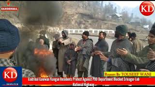 Gadribal Ganiwan Kangan Residents Protest Against PDD Department Blocked SrinagarLehNational Highway