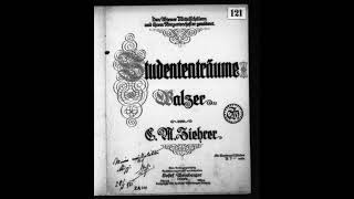 Carl Michael Ziehrer - Studententräume, Walzer, Op.564