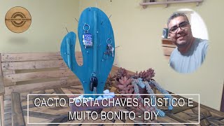 CACTO PORTA CHAVES, RÚSTICO E MUITO BONITO - DIY