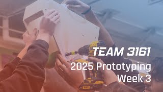 2025 Prototyping Week 3