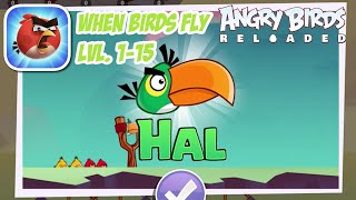 Angry Birds Reloaded - When Birds Fly Lvl. 1-15 - iOS Walkthrough Gameplay