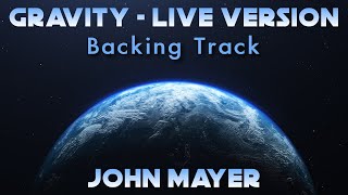 Gravity (Live) » Backing Track » John Mayer