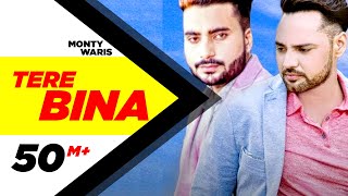 Tere Bina (Full Song) | Monty & Waris feat Ginni Kapoor | Latest Punjabi Song 2016 | Speed Records