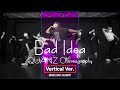 Ariana Grande - bad ideaㅣQUANZ ChoreographyㅣVertical Ver.ㅣMID DANCE STUDIO