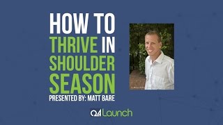 How to Thrive in Shoulder Season
