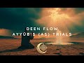 Deen Flow - Ayyūb’s (AS) Trials