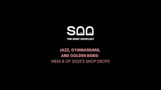 Jazz, Gymnasiums, and Golden Rides: Week 8 of 2025’s Shop Drops