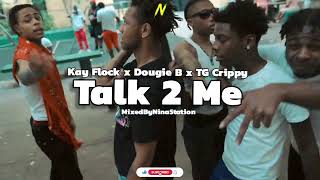Kay Flock x Dougie B x TG Crippy - Talk 2 Me (@dxdqta) (MixedbyNina)