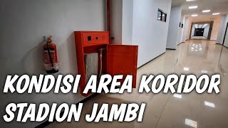 KEREN !! KONDISI AREA KORIDOR STADION JAMBI