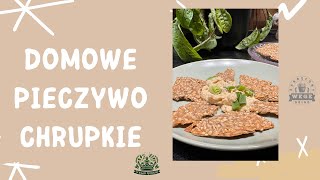 Domowe pieczywo chrupkie - zakochasz się w nim