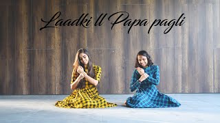 Laadki & Pa pa pagli  ll  Fathers day special  ll  Dance video  ll  Dancassion