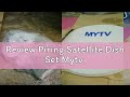 Review Piring Satellite Dish Set Mytv