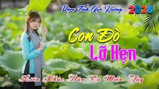 56 Bài Dân Ca Miền Tây NGỌT NHƯ RÓT MẬT VÀO TAI - Nhạc Dân Ca Quê Hương Miền Tây ✔️ CON ĐÒ LỠ HẸN