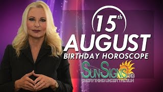 August 15th Zodiac Horoscope Birthday Personality - Leo - Part 1