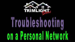 Video #6 - Troubleshooting the controller connected to a personal network