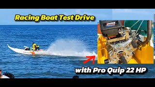 Racing Boat Test Drive with Pro Quip 22 HP | KABANTAY