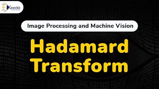Hadamard Transform - Image Transforms - Image Processing