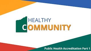 Healthy Community: Public Health Accreditation Story Part 1