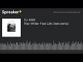 Flav White- Fast Life (instr.remix)