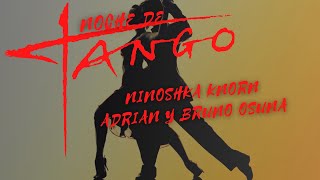 NOCHE DE TANGO | Ninoshka Knorn-Adrian y Bruno Osuna | Video completo