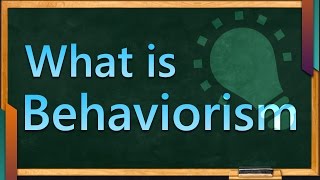 What is Behaviorism Psychology | What is Behaviour | Psychology Terms & Videos | SimplyInfo.net