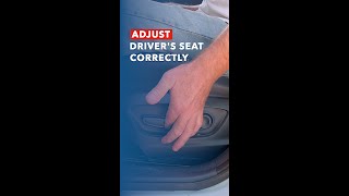 How to Adjust Driver s Seat Correctly