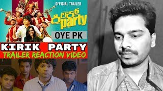 KIRIK PARTY Trailer #REACTION Video | Rakshit Shetty | Rashmika | Rishab, Oye Pk |  Paramvah Studios