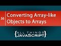 Converting Array-like Objects to Arrays