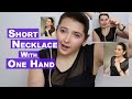 How to put on a short  necklace with one hand