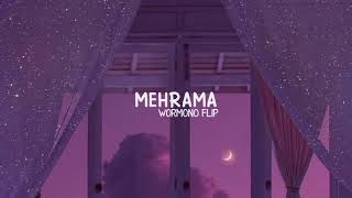 Mehrama - Wormono Flip [Aesthetic]