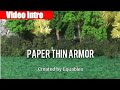 Paper Thin Armor (Intro)