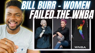 🇬🇧BRIT Reacts To BILL BURR - WOMEN FAILED THE WNBA!
