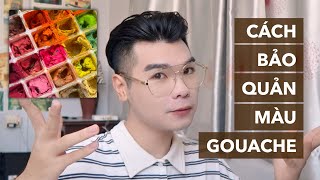 CÁCH BẢO QUẢN MÀU GOUACHE || XỬ LÝ MÀU KHÔ NỨT \\\\ namphhat