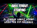 DJ TEMBAK LANGIT YANG KALIAN CARI JUNGLE DUTCH FULLBASS 2024