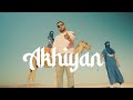 Muki | Akhiyan [OFFICIAL VIDEO] (Produced by Naz6m)