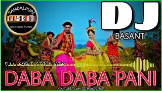 Daba Daba Pani Full Kosli  Style Mix Dj Basanta Old Sambalpuri Dj   Song