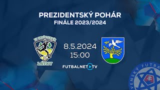 Finále Prezidentského Pohára 2023/2024: TJ Družstevník Látky - OŠK Pribiš (zostrih)