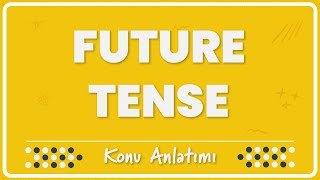 9.1 - Future Tense (Will - Going to) | Konu Anlatımı