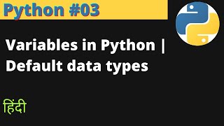 Python #03 | Variables in Python | Default data types | EasyExamNotes.com | Hindi | Jayesh Umre