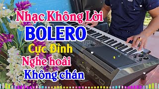 Liên Khúc Nhạc Không Lời Bolero - Nghe Hoài Không Chán - Organ Anh Quân Đánh Đàn Cực Đỉnh