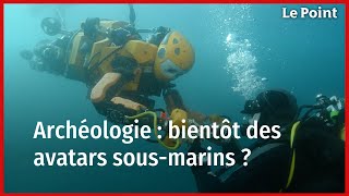 Bientôt des avatars d'archéologues pour explorer les fonds marins ?