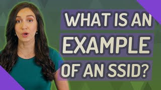 What is an example of an SSID?