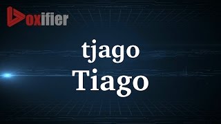 How to Pronunce Tiago in French - Voxifier.com