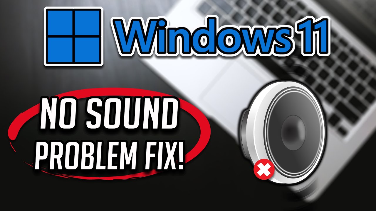 How To FIX No Sound Problem In Windows 11 | Easy And Quick Tutorial ...