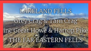 LAKELAND FELLS   Grey Crag \u0026 Tarn Crag inc Great Howe \u0026 Harrop Pike   Made with Clipchamp