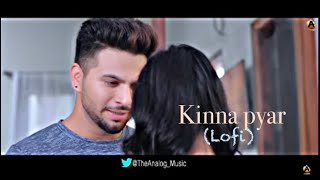 Kinna Payar slow+reverb (Full Song) | Balraj | G Guri I Singh Jeet | Punjabi Song 2017 |