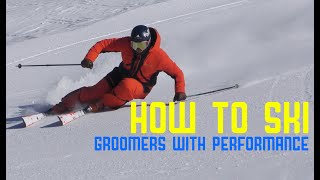 How to Ski Groomers - with Performance