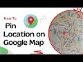 How to Pin Location on Google Map on Phone (Quick & Simple)