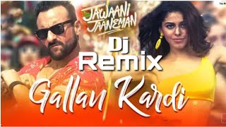Gallan kardi dj remix !! Jawani jaaneman!! Jinne Mera Dil lutteya remix 2020