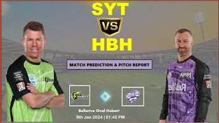 SYT vs HBH BBL T20 Match pitch report | Bellerive Pitch report |Sydney Thunders vs Hobart Hurricanes